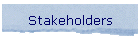 Stakeholders