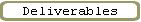 Deliverables