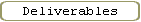 Deliverables