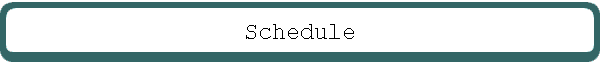 Schedule
